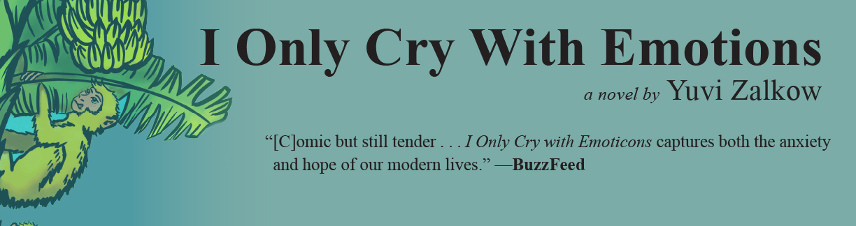 Promotional graphic promoting I Only Cry With Emoticons by Yuvi Zalkow