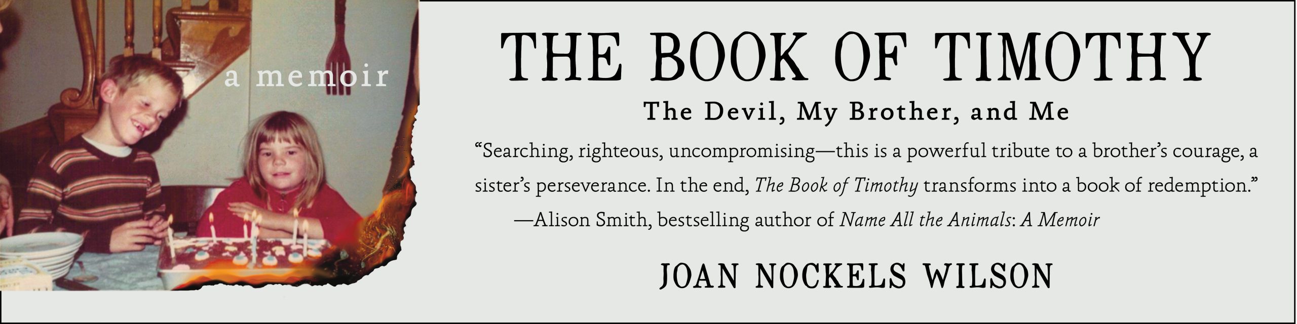 Promotional banner highlighting The Book of Timothy: The Devil, My Brother, and Me, a memoir by Joan Nockels Wilson