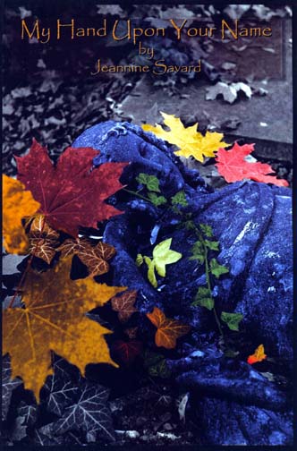 Orange text stating My Hand Upon Your Name by Jeannine Savard over the image of fall leaves on a statue.