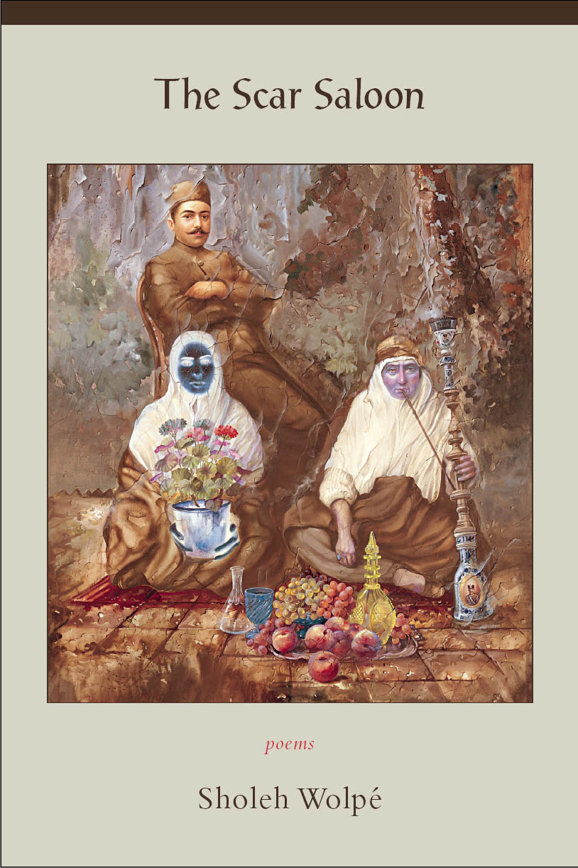 Brown text stating The Scar Saloon poems by Sholeh Wolpe over a grey background with the centered painting of a soldier and two religious men sitting at a picnic.