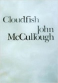 Black text stating Cloudfish by John McCullough over the close up image of a cloud.