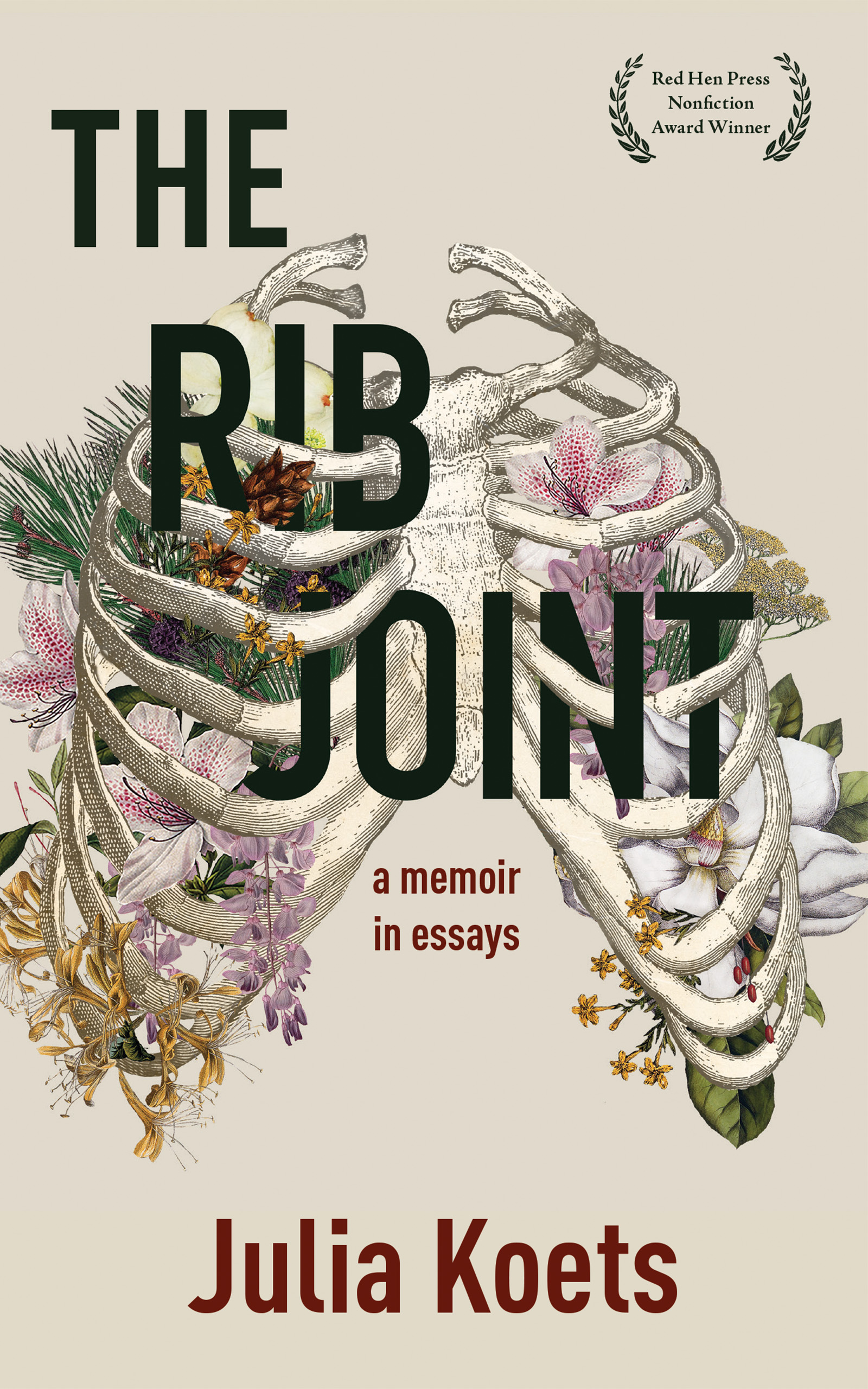 A cream background with a graphic design in the center of ribs with flowers growing inside and black script that reads The Rib Joint a memoir in essays by Julia Koets.