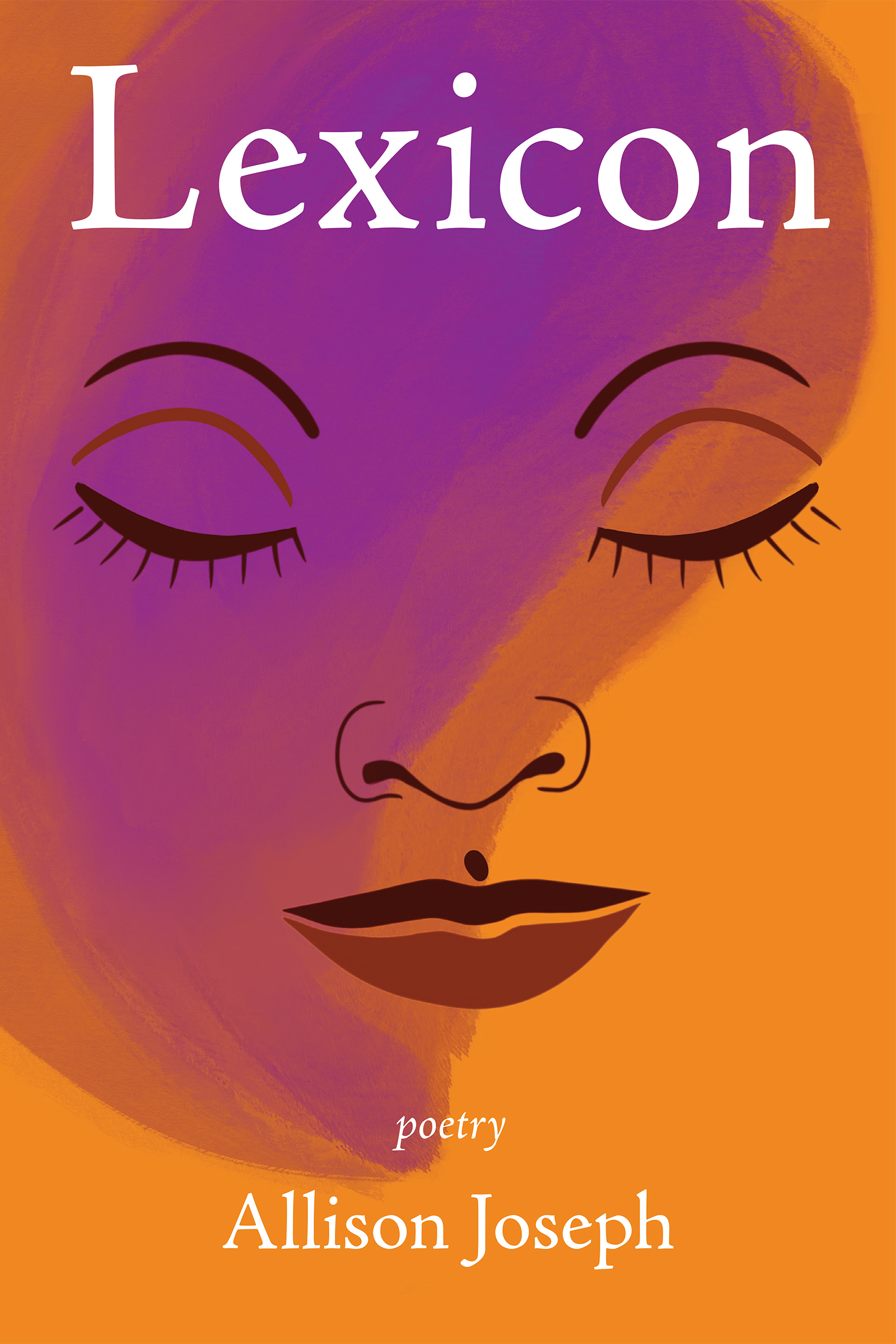 A purple and orange cover with a graphic design of a woman’s face in the center and white script that reads Lexicon poetry by Allison Joseph.