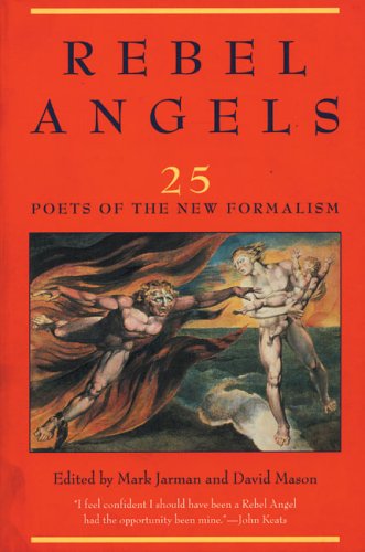 A red background with black text that reads "Rebel Angels 25 poets of the New Formalism Edited by Mark Jarman and David Mason"
