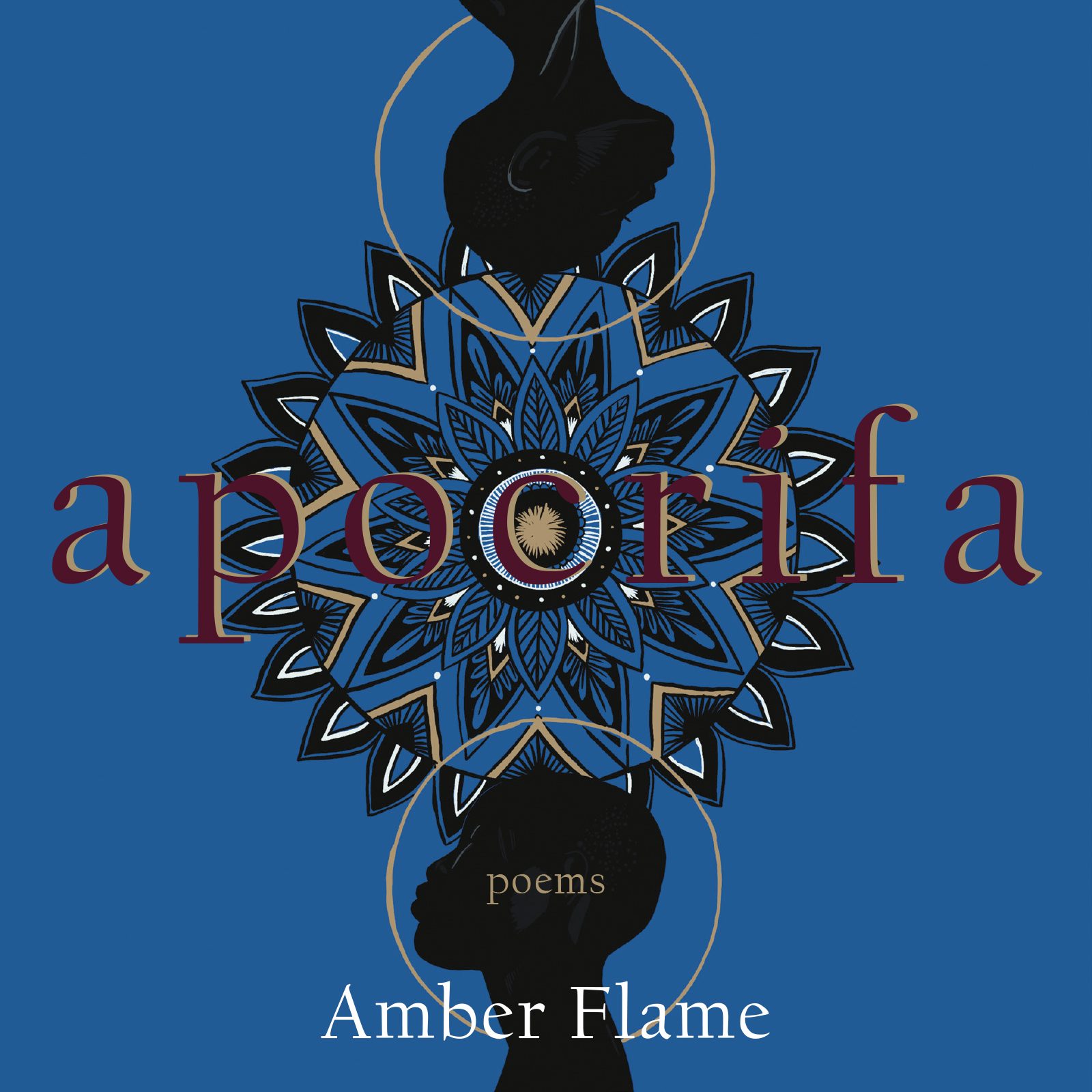 In the center of the blue cover is a circle with a flower inside. Outside the circle are petals. Above and below the circle are black silhouettes of a face. Across the circle is the title, "apocrifa." Below is the text, "poems by Amber Flame."